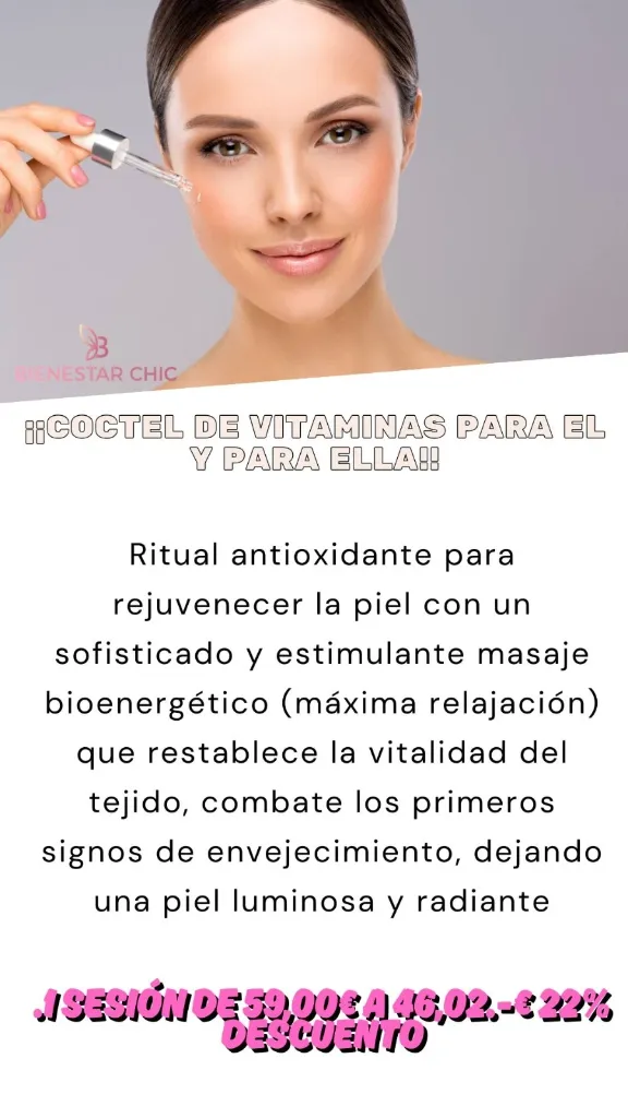 Cóctel de Vitaminas Facial Antioxidante y Masaje Bioenergético Bienestar Chic Madrid